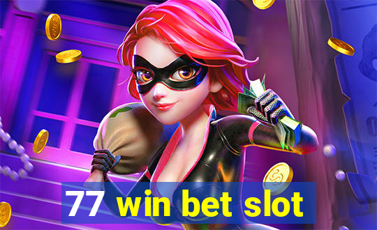 77 win bet slot