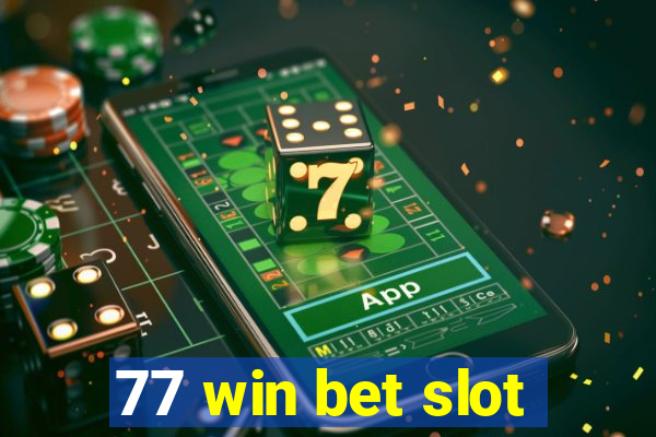 77 win bet slot