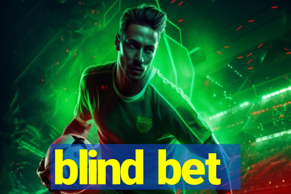 blind bet