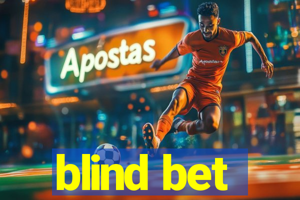 blind bet