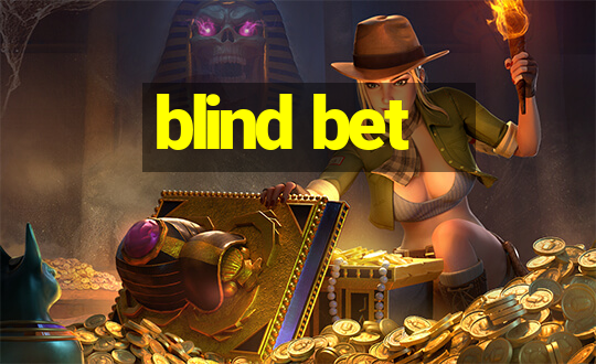 blind bet