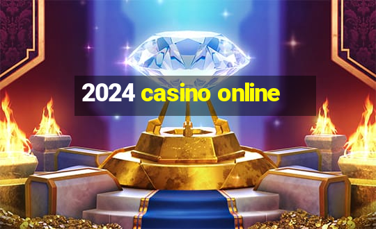 2024 casino online