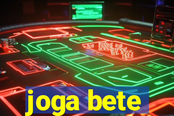 joga bete