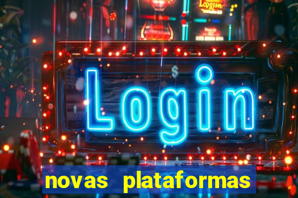 novas plataformas de apostas cassino