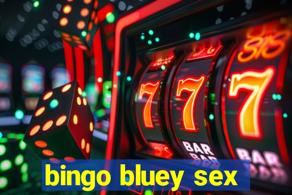 bingo bluey sex