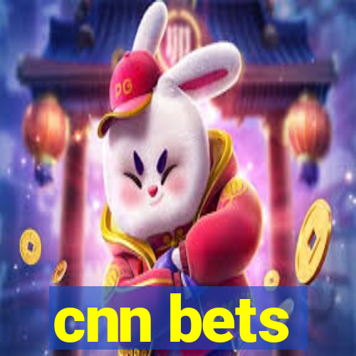 cnn bets