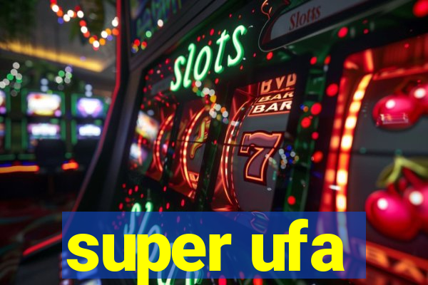 super ufa