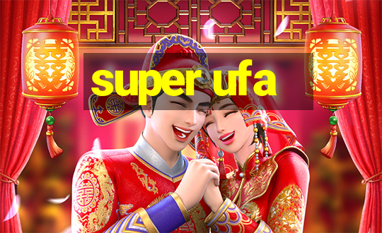 super ufa