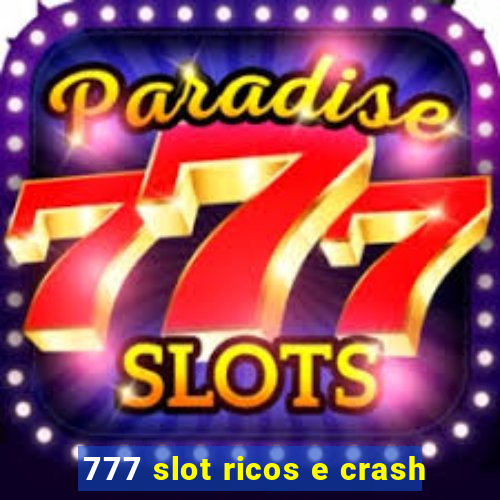 777 slot ricos e crash