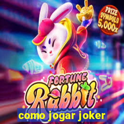 como jogar joker