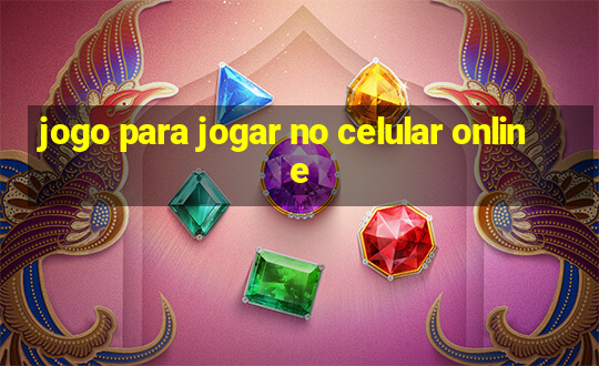 jogo para jogar no celular online