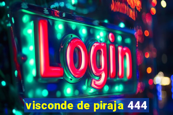 visconde de piraja 444