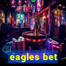 eagles bet