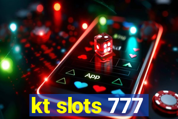 kt slots 777