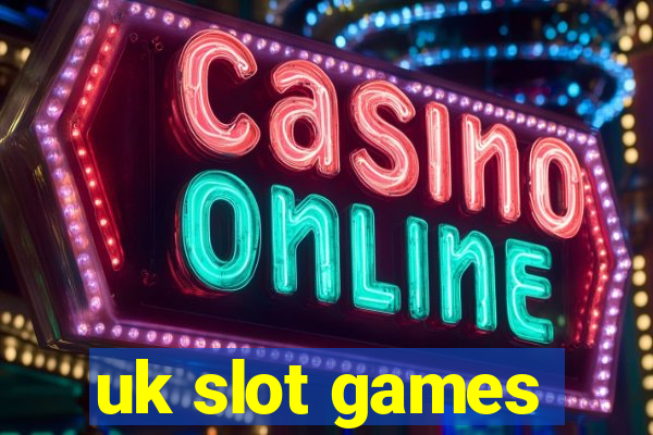 uk slot games