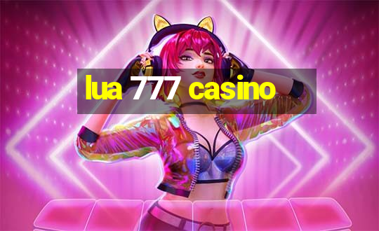 lua 777 casino