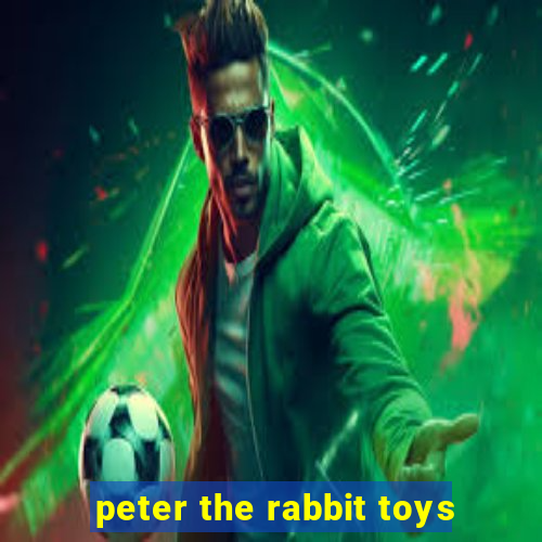 peter the rabbit toys