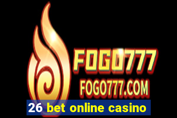 26 bet online casino