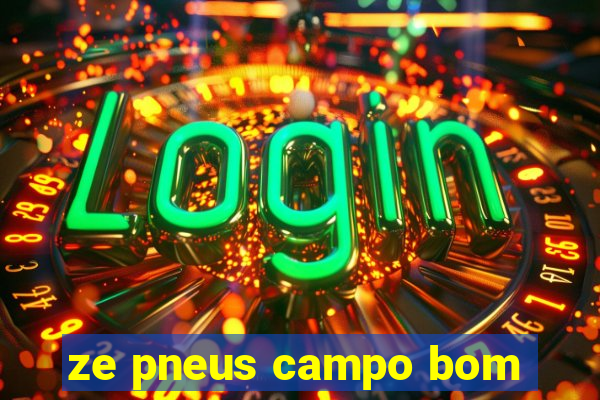 ze pneus campo bom