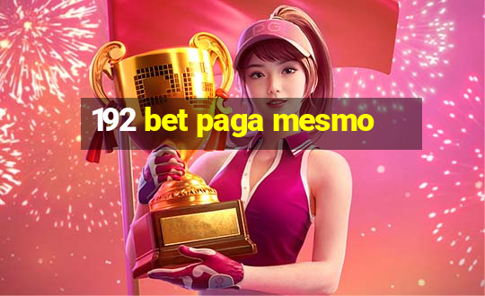 192 bet paga mesmo