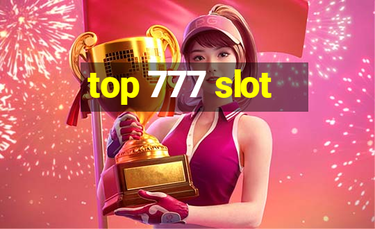 top 777 slot