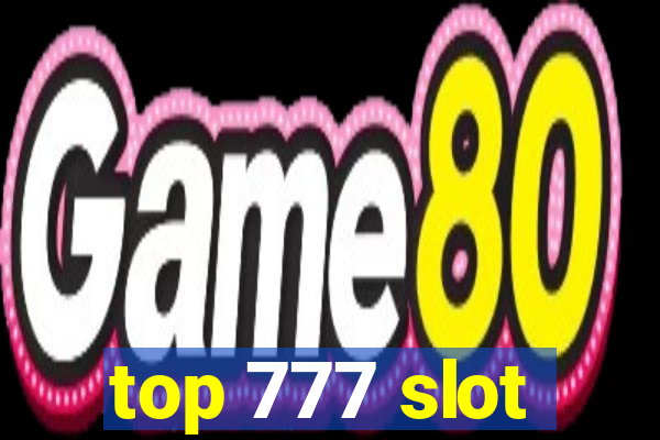 top 777 slot