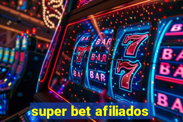 super bet afiliados