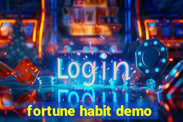 fortune habit demo