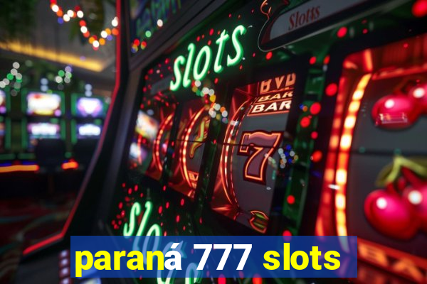 paraná 777 slots