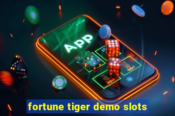 fortune tiger demo slots