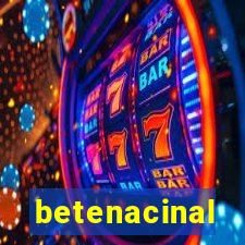 betenacinal