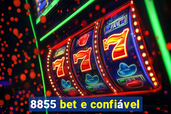 8855 bet e confiável