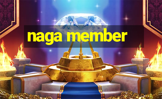 naga member