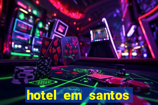 hotel em santos perto da vila belmiro