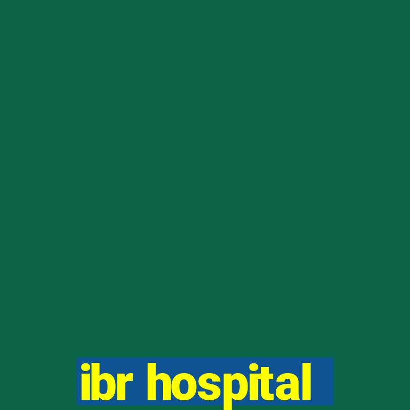 ibr hospital