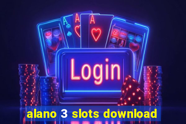 alano 3 slots download