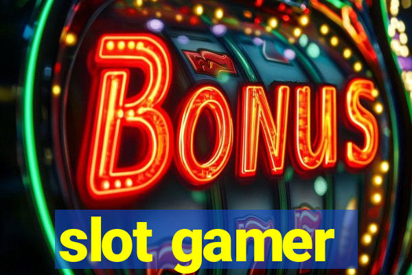 slot gamer