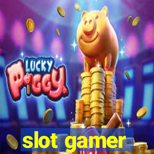 slot gamer