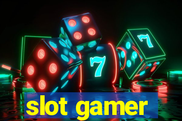 slot gamer