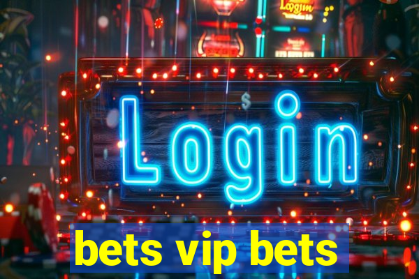 bets vip bets