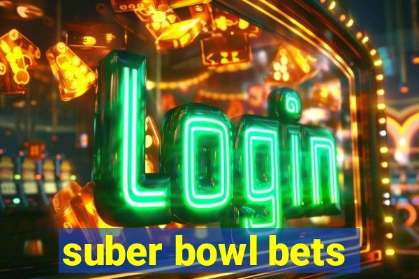 suber bowl bets