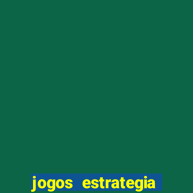 jogos estrategia para celular