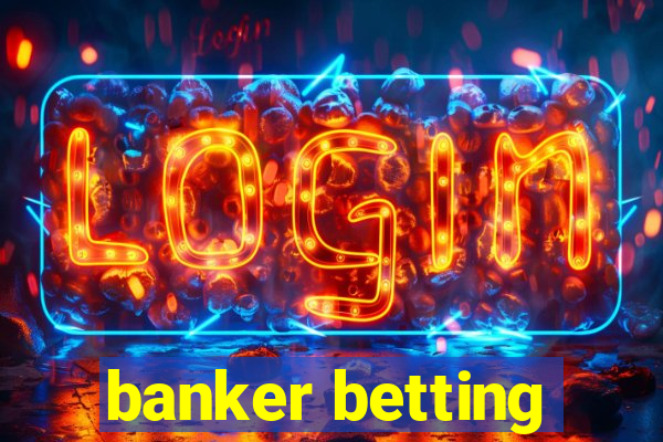 banker betting