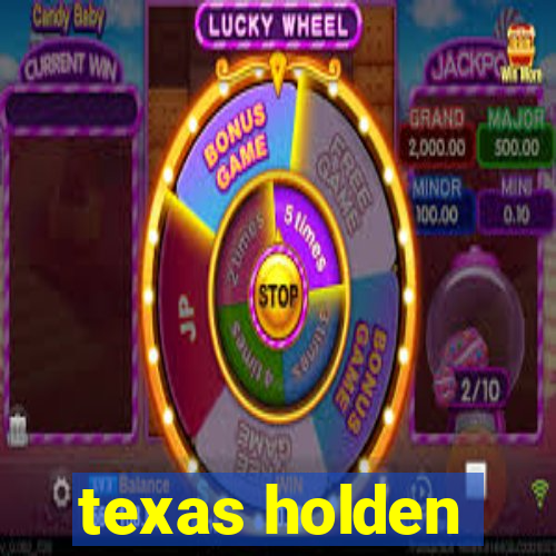 texas holden