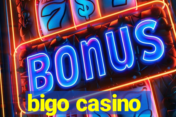 bigo casino