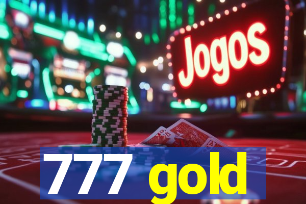 777 gold