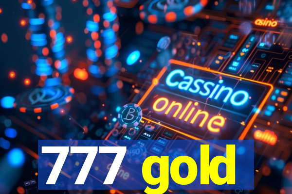 777 gold