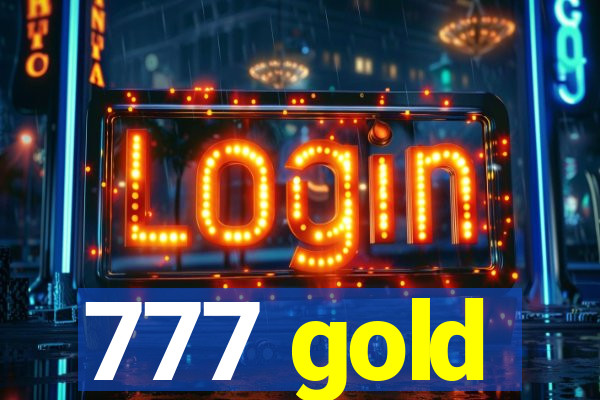 777 gold