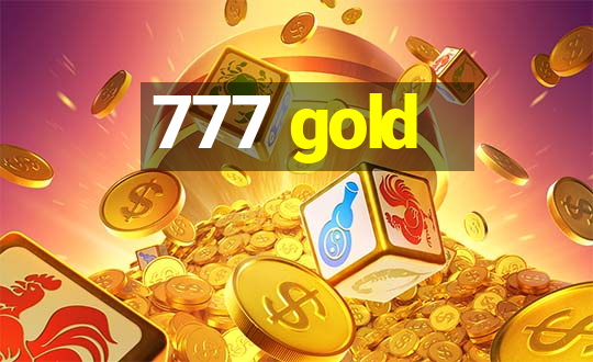 777 gold