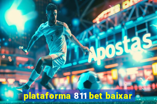 plataforma 811 bet baixar